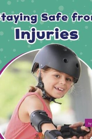 Cover of Staying Safe from Injuries