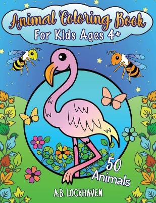 Book cover for Animal Coloring Book for Kids Ages 4+