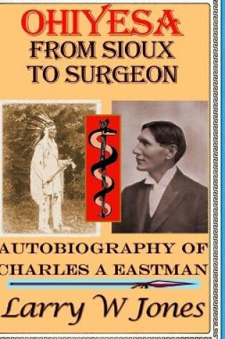 Cover of Ohiyesa - From Sioux To Surgeon