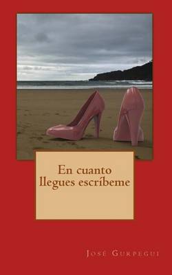 Book cover for En Cuanto Llegues, Escribeme.