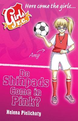 Book cover for Girls FC 11: Do Shinpads Come in Pink?