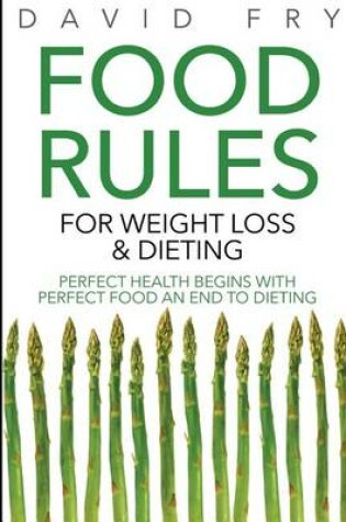 Cover of Food Rules for Weight Loss & Dieting