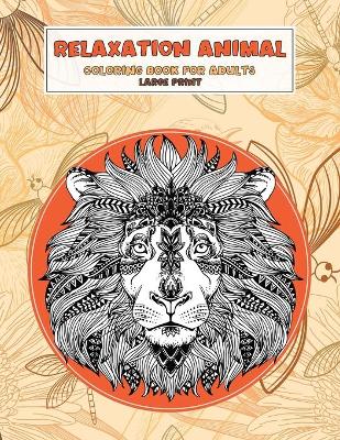 Book cover for Coloring Book for Adults Relaxation Animal - Large Print