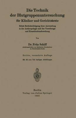 Book cover for Die Technik Der Blutgruppenuntersuchung Fur Kliniker Und Gerichtsarzte