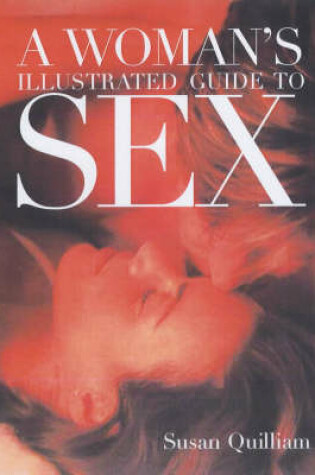 Cover of A Woman's Complete Illustrated Guide to Sex