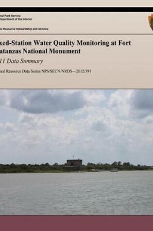 Cover of Fixed-Station Water Quality Monitoring at Fort Matanzas National Monument