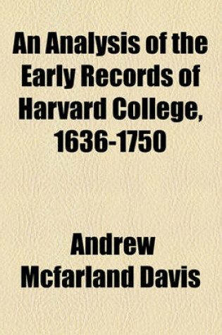 Cover of An Analysis of the Early Records of Harvard College, 1636-1750