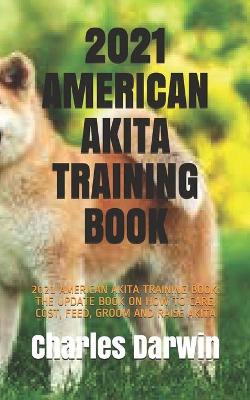 Book cover for 2021 American Akita Training Book