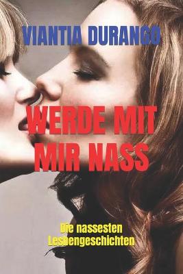 Book cover for Werde Mit Mir Nass