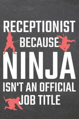 Cover of Receptionist because Ninja isn't an official Job Title