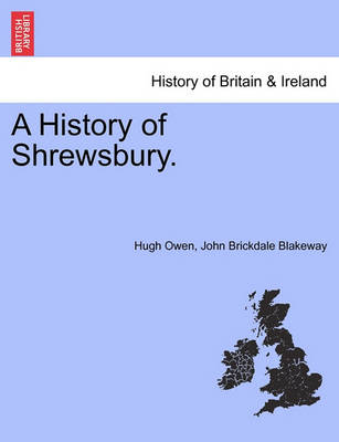Book cover for A History of Shrewsbury. Volume I.