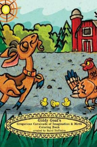 Cover of Giddy Goat's Gregarious Cavalcade of Imagination & Mirth Coloring Book