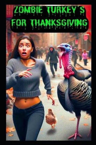 Cover of Zombie Turkey's For Thanksgiving