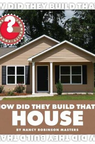 Cover of How Did They Build That? House