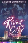 Book cover for The River City Chronicles