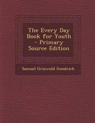 Book cover for The Every Day Book for Youth