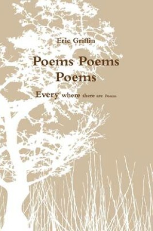 Cover of Poems Poems Poems: Every Where There are Poems
