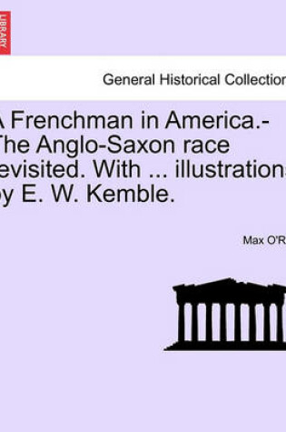 Cover of A Frenchman in America.-The Anglo-Saxon Race Revisited. with ... Illustrations by E. W. Kemble.