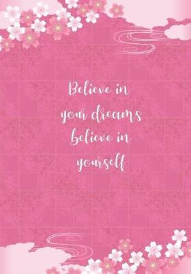 Cover of Believe in Your Dreams Believe in Yourself