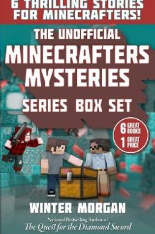 Cover of The Unofficial Minecrafters Mysteries Series Box Set