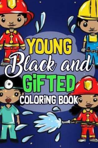 Cover of Young, Black And Gifted Coloring Book