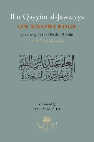 Cover of Ibn Qayyim al-Jawziyya on Knowledge