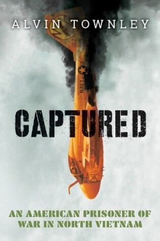 Cover of Captured: An American Prisoner of War in North Vietnam (Scholastic Focus)