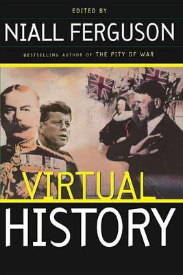 Book cover for Virtual History: Alternatives And Counterfactuals
