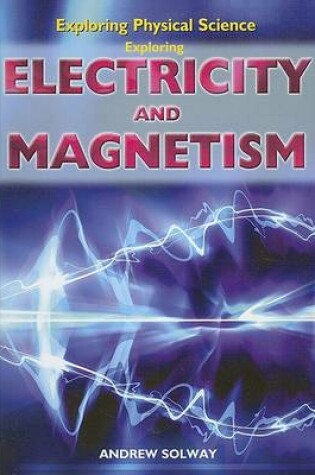 Cover of Exploring Electricity and Magnetism