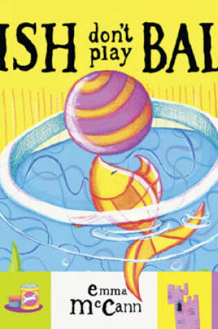 Cover of Fish Don't Play Ball