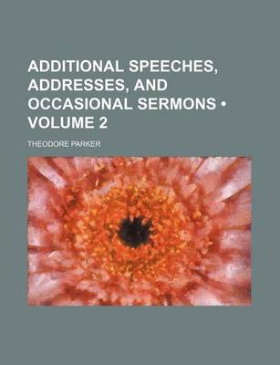 Book cover for Additional Speeches, Addresses, and Occasional Sermons (Volume 2)