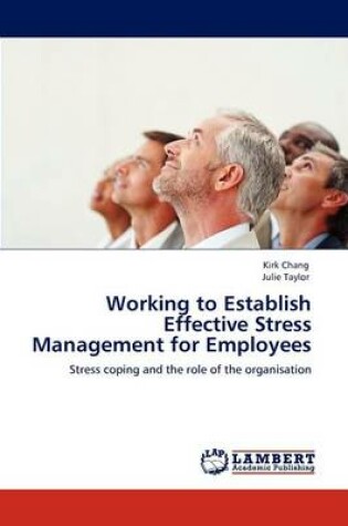 Cover of Working to Establish Effective Stress Management for Employees