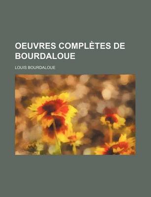 Book cover for Oeuvres Completes de Bourdaloue (27-28)