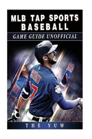 Cover of Mlb Tap Sports Baseball Game Guide Unofficial