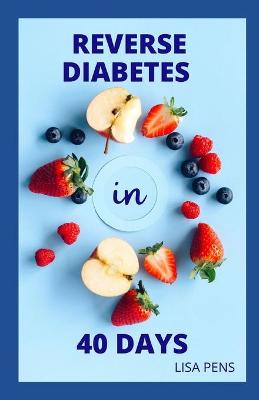 Book cover for Reverse Diabetes in 40 Days