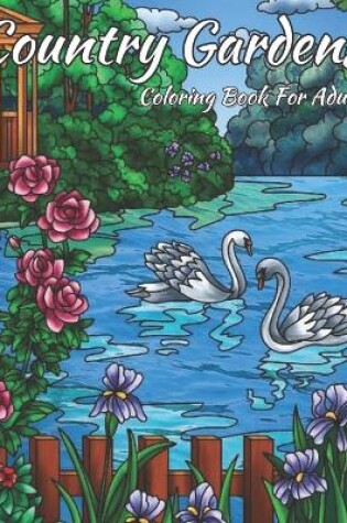 Cover of Country Gardens Coloring Book For Adults