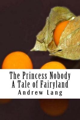 Book cover for The Princess Nobody A Tale of Fairyland