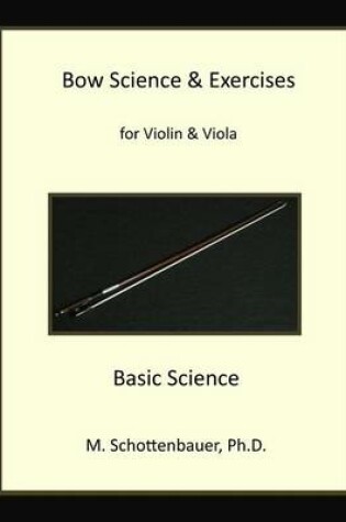 Cover of Bow Science & Exercises for Violin & Viola