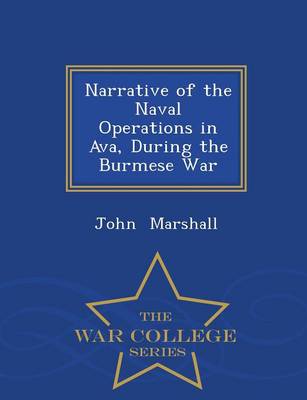 Book cover for Narrative of the Naval Operations in Ava, During the Burmese War - War College Series