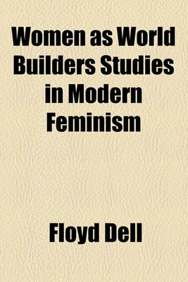 Book cover for Women as World Builders Studies in Modern Feminism