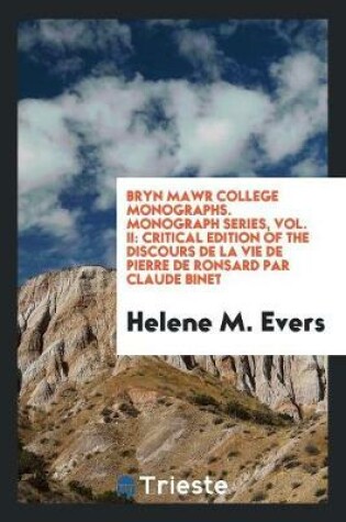 Cover of Bryn Mawr College Monographs. Monograph Series, Vol. II