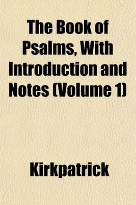 Book cover for The Book of Psalms, with Introduction and Notes (Volume 1)