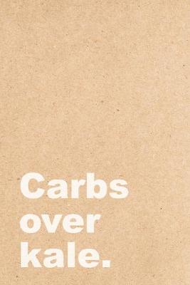 Book cover for Carbs over kale.