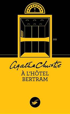 Book cover for A L'Hotel Bertram (Nouvelle Traduction Revisee)