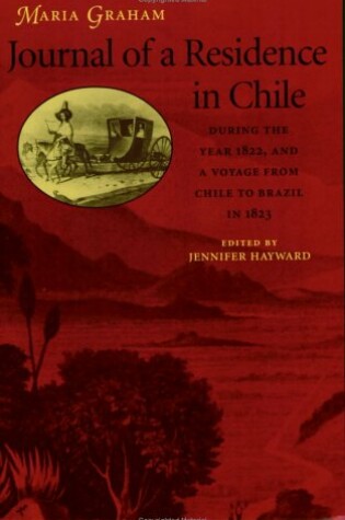 Cover of Journal of a Residence in Chile during the Year 1822, and a Voyage from Chile to Brazil in 1823