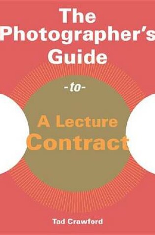 Cover of Photographers Guide to a Lecture Contract