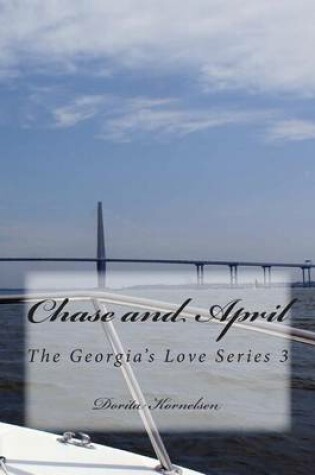 Cover of Chase and April (The Georgia's Love Series 3)