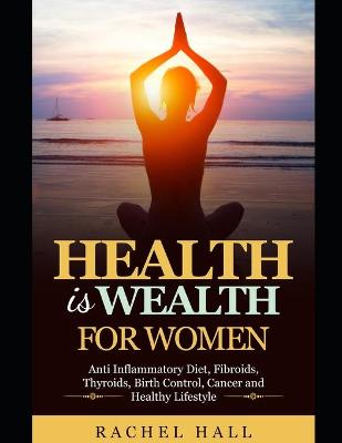 Book cover for Health is Wealth For Women