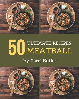 Book cover for 50 Ultimate Meatball Recipes