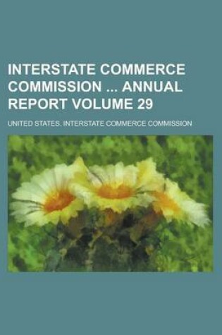 Cover of Interstate Commerce Commission Annual Report Volume 29
